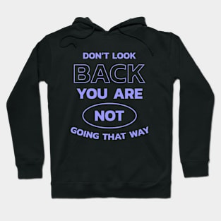 Don't Look Back Hoodie